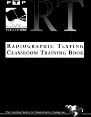Radiographic Testing Classroom Training Book (PTP)